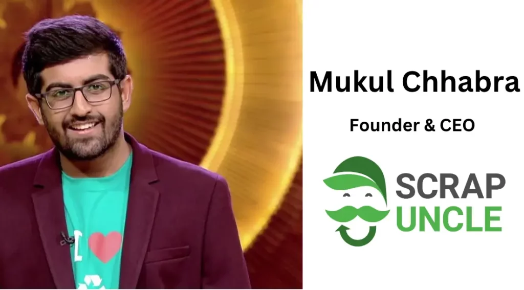 Mukul chhabra ScrapUncle Founder